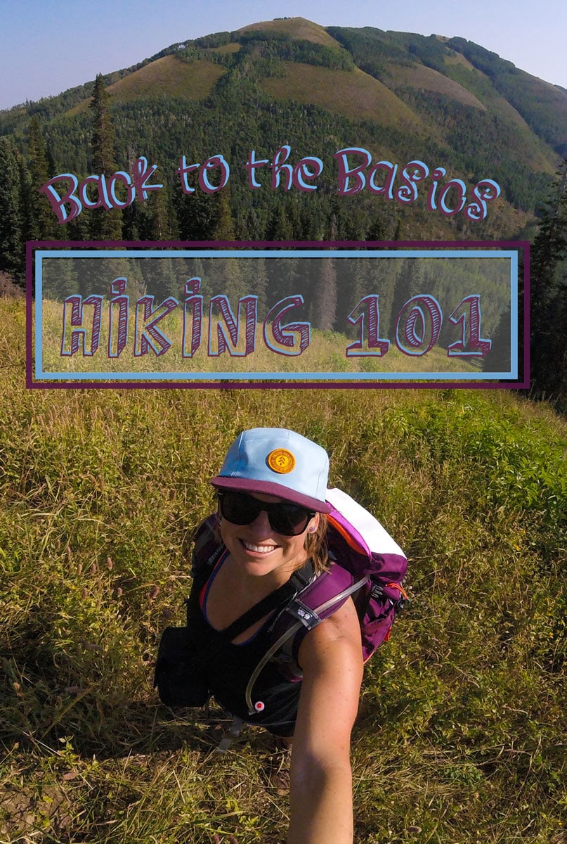 Back To The Basics: Hiking 101 Tips For Beginners - Bearfoot Theory