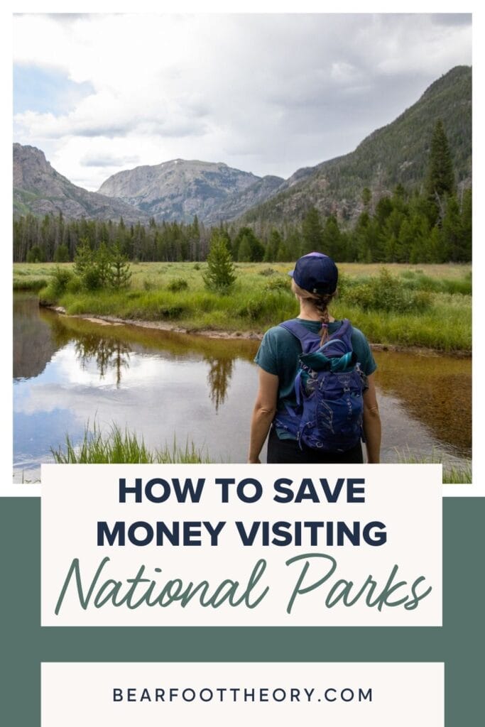 Learn the best ways to save money in National Parks with this guide to visiting National Parks on a budget.