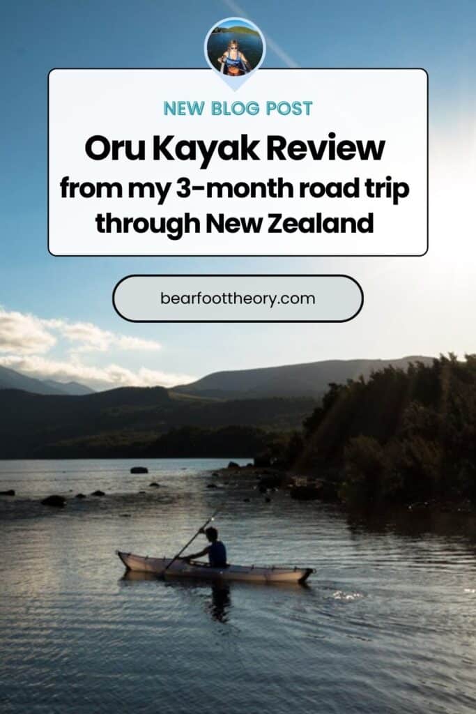 Person kayaking on calm lake at dusk. Text reads "Oru Kayak Revew from my 3-month road trip through New Zealand"