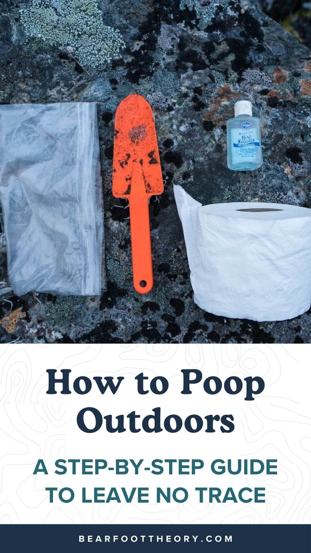 How to Poop Outdoors and Leave No Trace – Bearfoot Theory