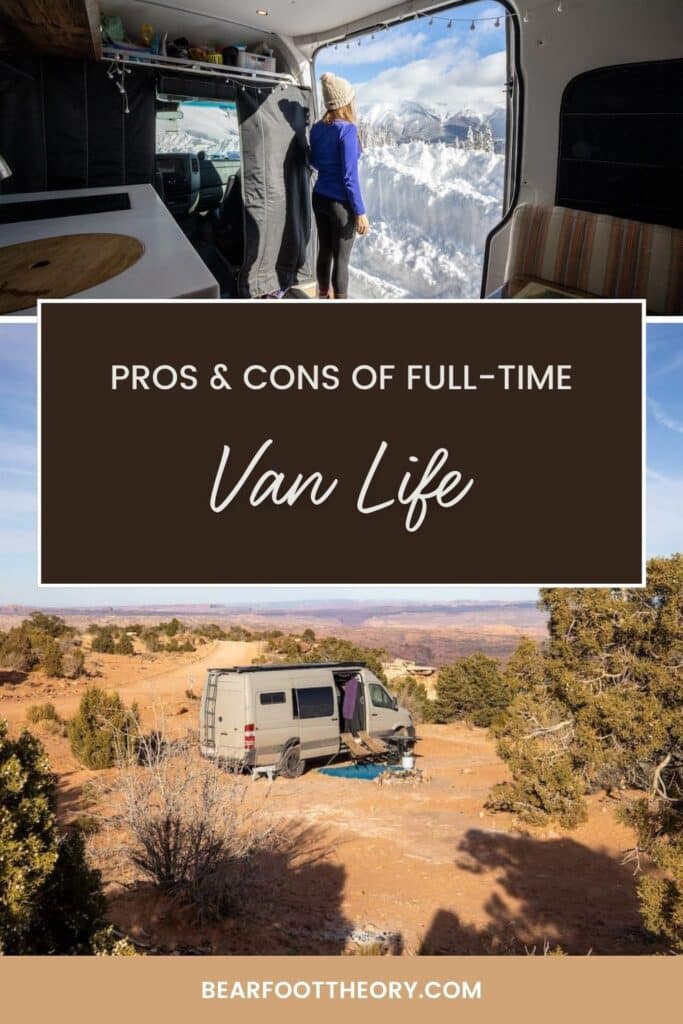 Top image is of BFT Founder Kristen Bor looking out at the mountains from inside of her camper van. Bottom picture is of a Sprinter van parked in a desert. Text reads Pros and Cons of Full-Time Van Life