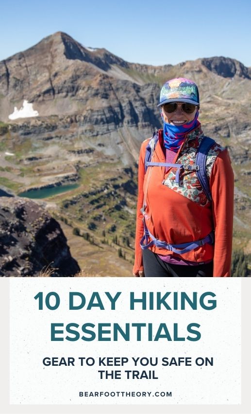 10 Day Hiking Essentials What to Bring on a Hike Bearfoot Theory