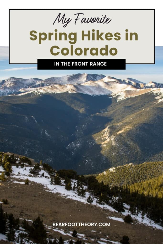 Mountain with snow and trees with text that says "My favorite spring hikes in Colorado"