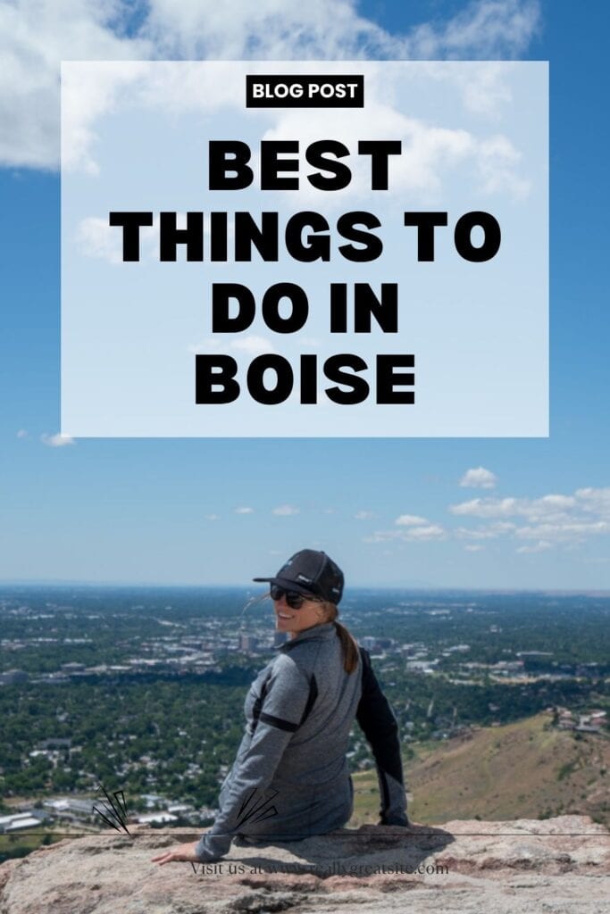 Kristen Bor sitting at the top of Table Rock overlooking Boise. text reads Best things to do in Boise.