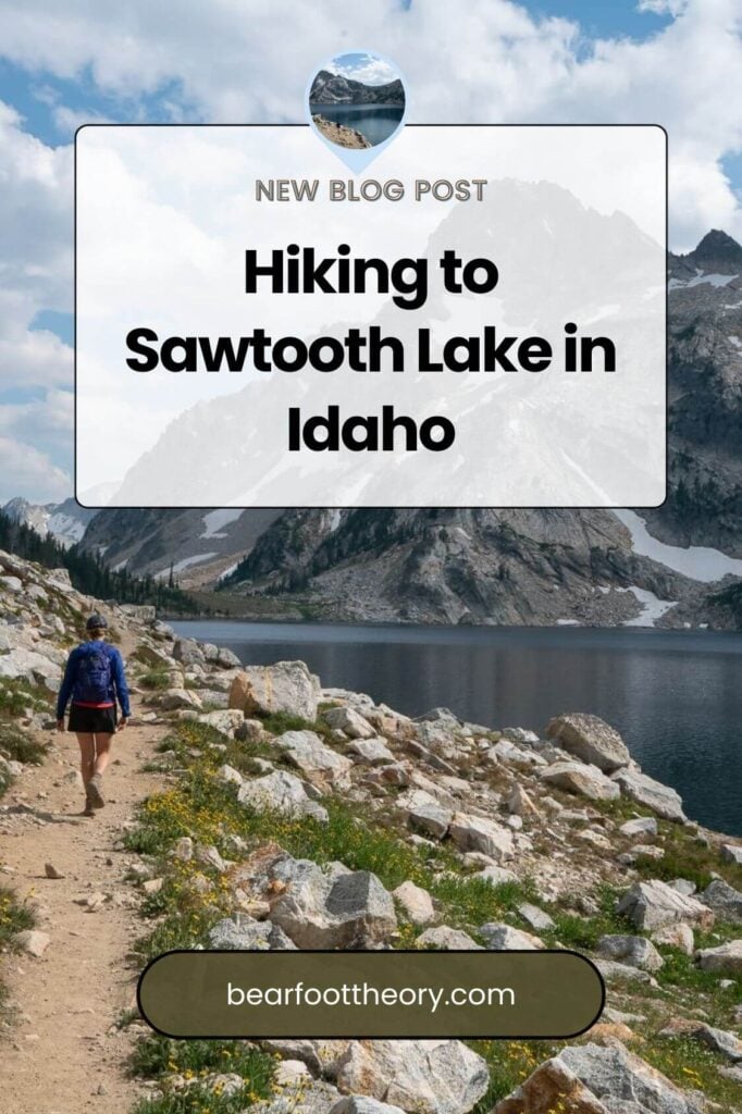 Pinterest image of woman hiking on trail next to alpine lake. Text says "Hiking to Sawtooth Lake in Idaho"