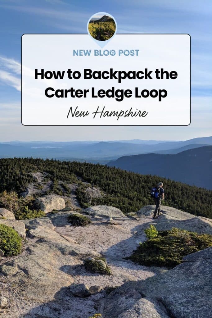 Man walking on rock slabs on summit of Mt. Chocorua in the White Mountains. Text says "How to backpacking the Carter Ledge Loop, New Hampshire"