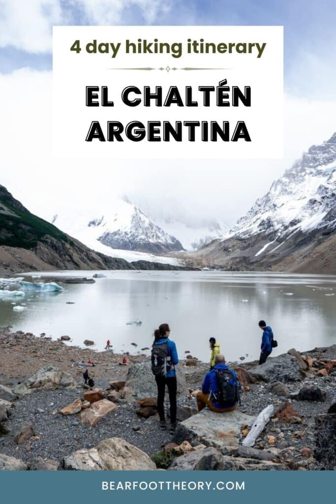 Hikers at the edge of a lake surrounded by tall snowy mountains. Text reads "4-day hiking itinerary: El Chaltén Argentina"