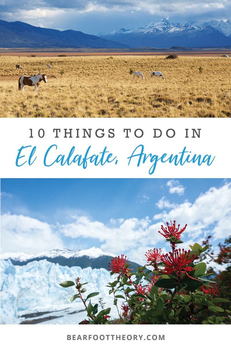 25 Epic Things To Do in El Calafate, Argentina