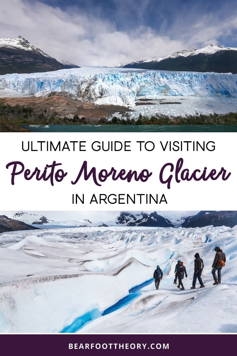 The ultimate guide to Perito Moreno Glacier in Argentina