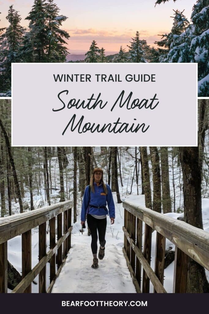 Spilt image: top image of snowy winter landscape at sunset. Bottom image of woman hiking over snow footbridge. Text says "Winter Trail Guide: South Moat Mountain"