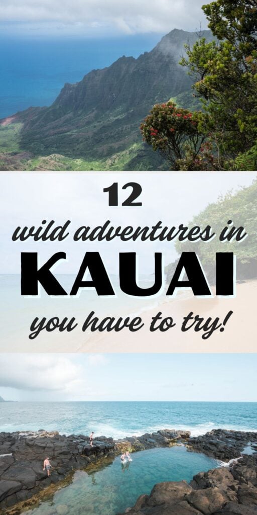 collage of Kauai with text "12 wild adventures in Kauai you have to try"