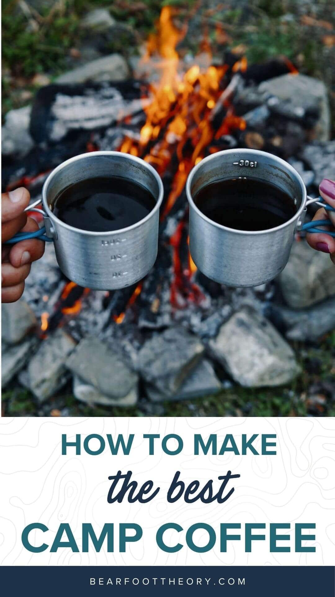 How To Make The Best Camping Coffee