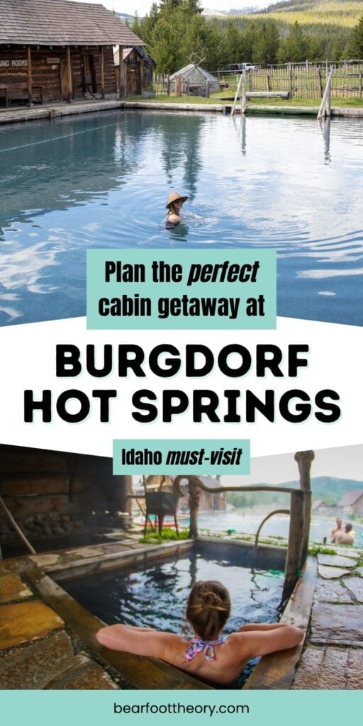 Two photos of a woman enjoying hot springs with the text "Plan the perfect cabin getaway at Burgdorf Hot Springs Idaho Must-Visit"
