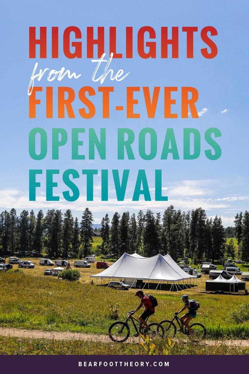 Read about the top highlights from Bearfoot Theory's first-ever Open Roads Fest - a van life festival & campout for outdoor enthusiasts in Idaho.