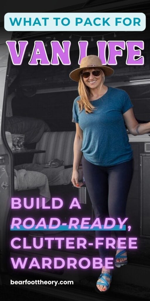 Bearfoot Theory founder Kristen Bor standing in the door of a camper van. Text reads "What to pack for ban life. Build a road-ready, clutter-free wardrobe"