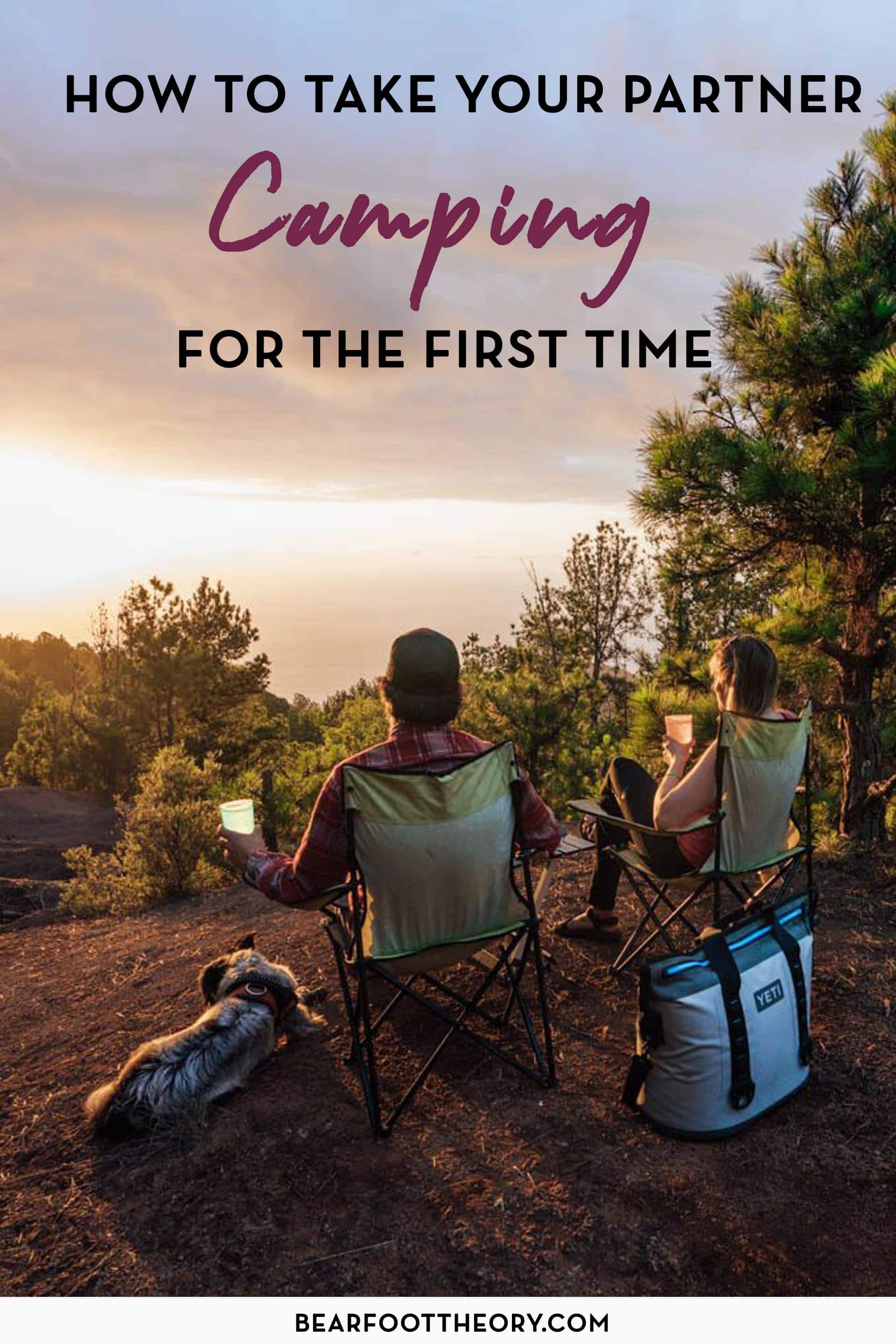 How to Introduce your Partner to Camping for the First Time Bearfoot