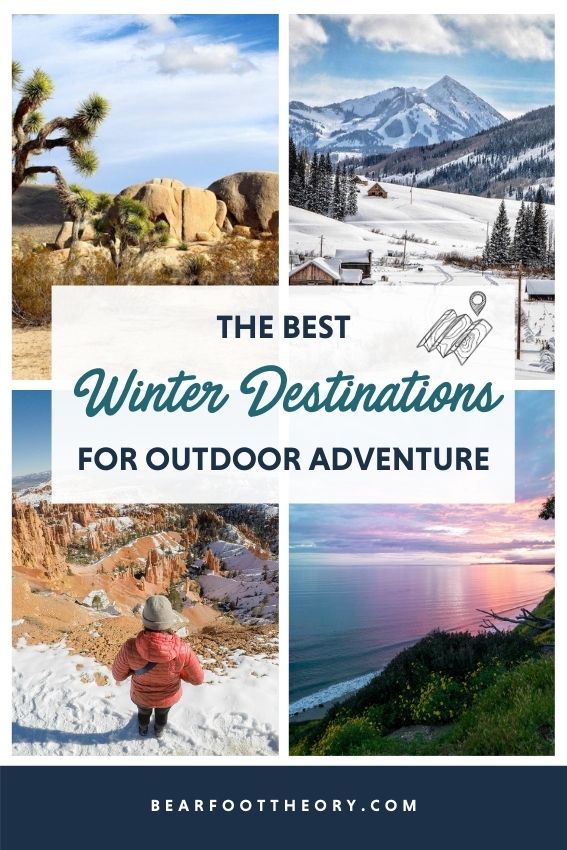 15 Winter Destinations For Outdoor Adventure – Bearfoot Theory