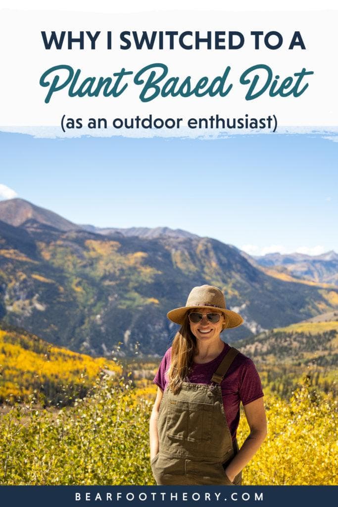 Thinking about going vegan or vegetarian? I'm an outdoor enthusiast & I recently switched to a plant-based diet. Learn why & about the benefits I've experienced.