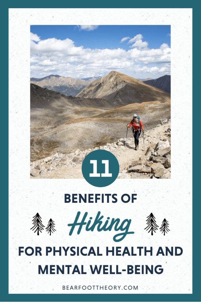 11 Benefits of Hiking for Health and Well-Being – Bearfoot Theory