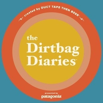 Dirtbag Diaries / One of the best outdoor podcasts