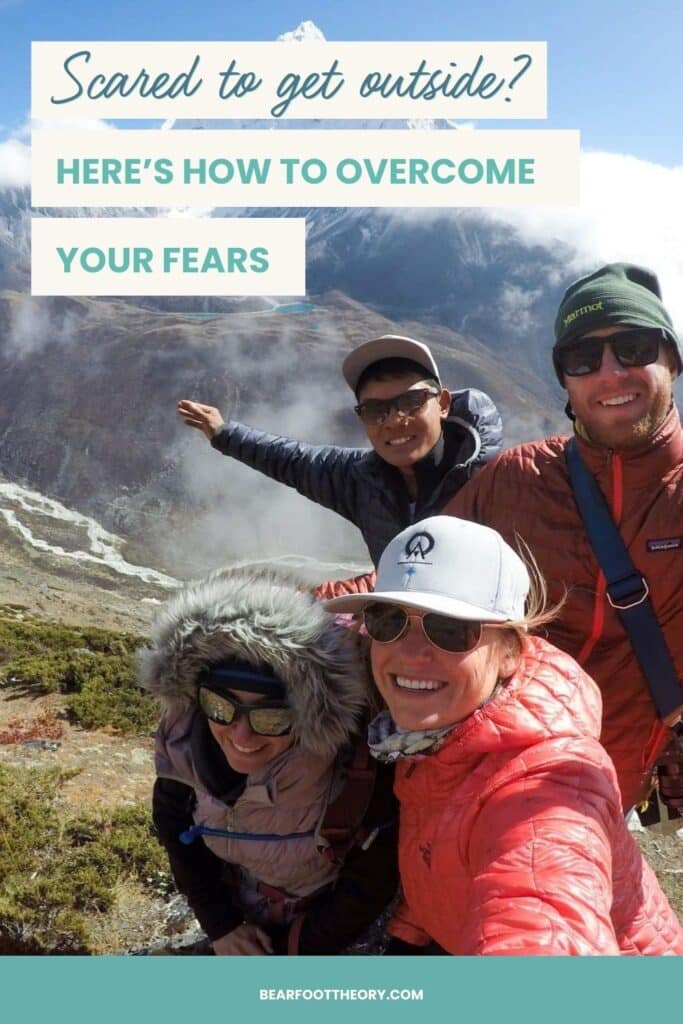 Group of people standing in front of a mountain. Text reads Scared to get outside? Here's how to overcome your fears