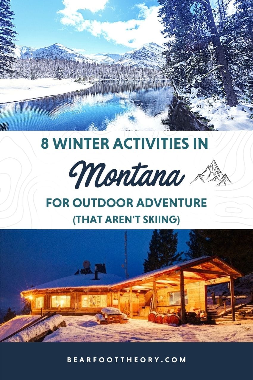 From hot springing to dog sledding to skijoring, get outside on your Montana vacation with these 8 adventurous winter activities.
