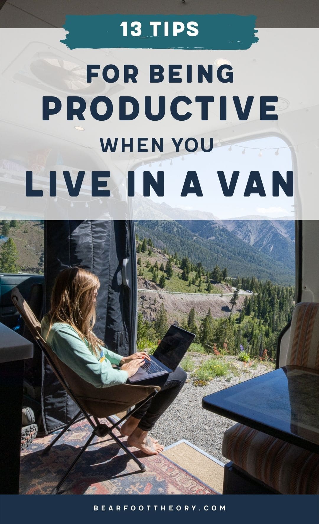 Tips for Staying Productive When You Live in a Van – Bearfoot Theory