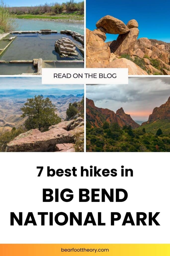 A collage image titled "7 best hikes in Big Bend National Park." It features four photos: a natural hot spring by a river, a rock formation arch, a desert landscape with mountains, and a scenic mountain view at sunset. Text reads "Read on the blog" and "bearfoottheory.com.