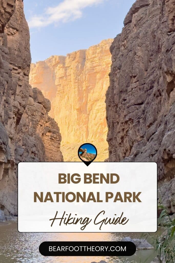 A serene view of a towering canyon with steep rock walls on both sides, framing a river flowing through Big Bend National Park. Overlaid on the image is text reading "Big Bend National Park Hiking Guide" and the website "BearfootTheory.com.