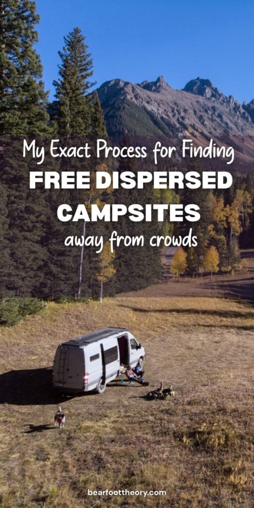 Sprinter Van parked at a free campsite with mountains in the background with the text "my exact process for finding free dispersed campsites away from crowds"