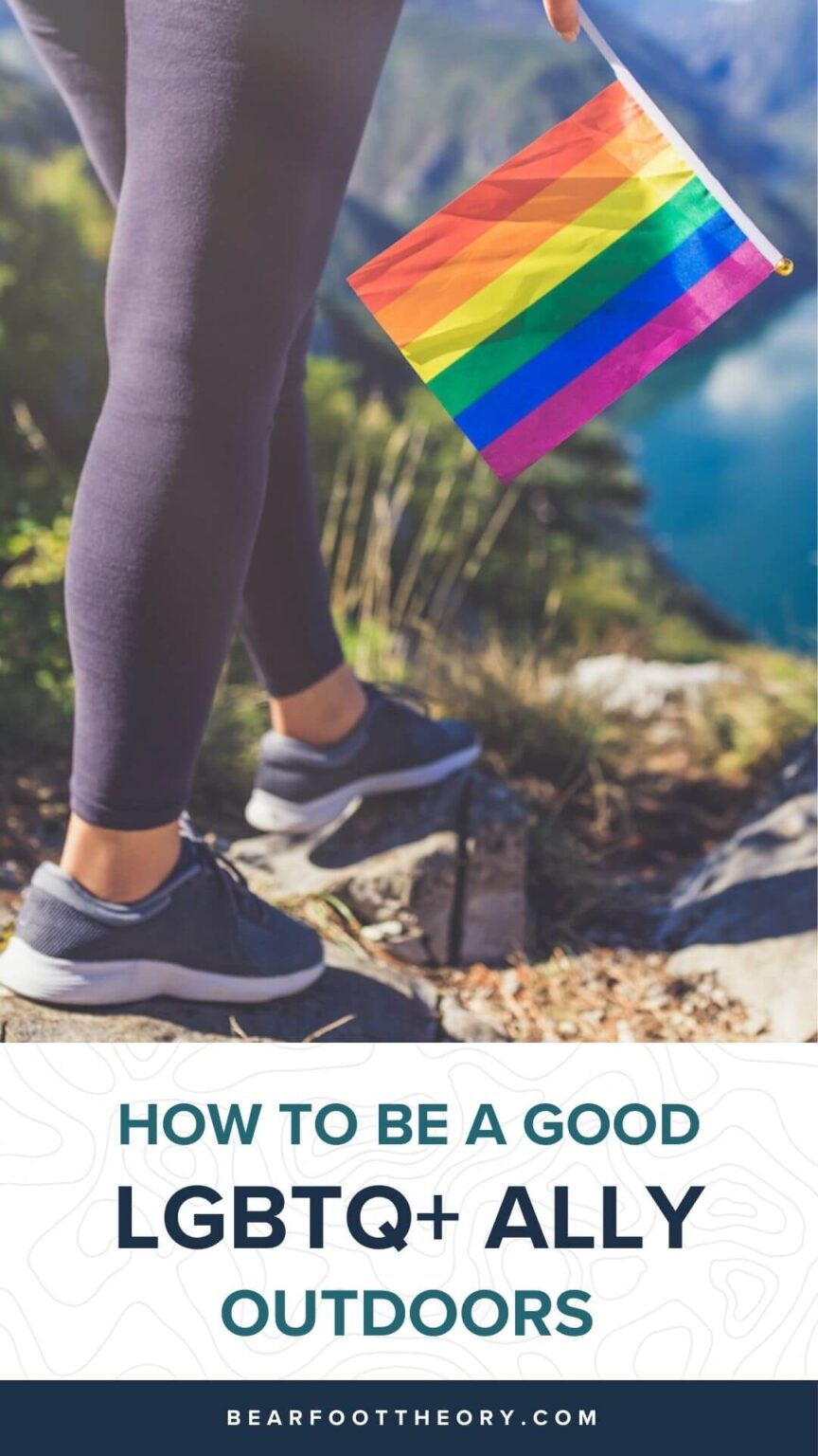 How To Be A Good Lgbtq Ally Outside And On The Trail Bearfoot Theory 7139