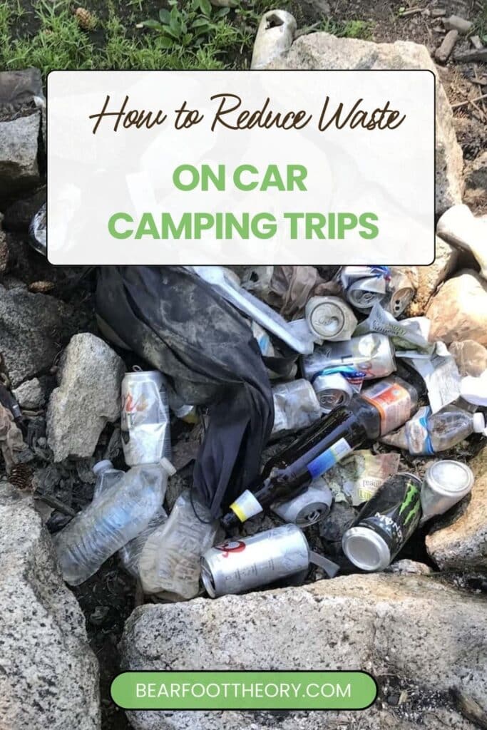 Trash and beer cans inside of a fire pit with text that says "How to reduce waste on car camping trips"