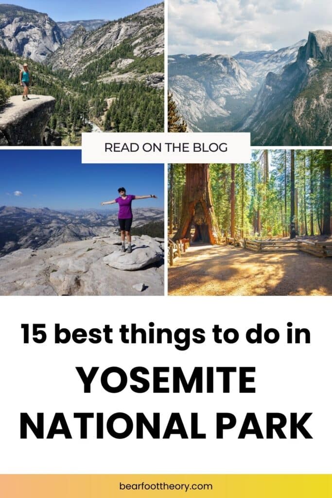 A collage showing four images of Yosemite National Park: a woman standing on a cliff edge, a panoramic view of the mountains, a hiker with arms outstretched on a rocky peak, and giant sequoia trees. Text overlay reads: "15 best things to do in Yosemite National Park.