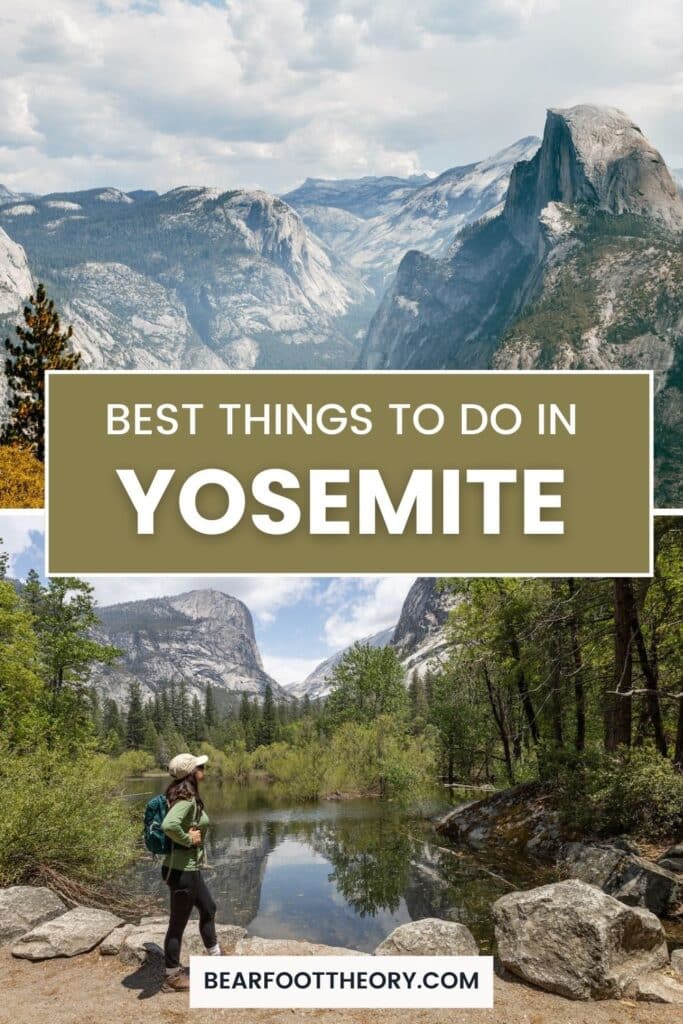 A split image showcasing Yosemite National Park. The top half displays a panoramic view of mountains, including the iconic Half Dome. The bottom half features a hiker standing by a serene forested river. The text reads "Best Things to Do in Yosemite" with "bearfoottheory.com" below.