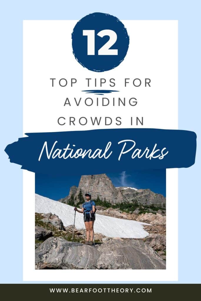 Woman holding trekking pole on high alpine trail next to a patch of snow. Text reads "12 top tips for avoiding crowds in National Parks"