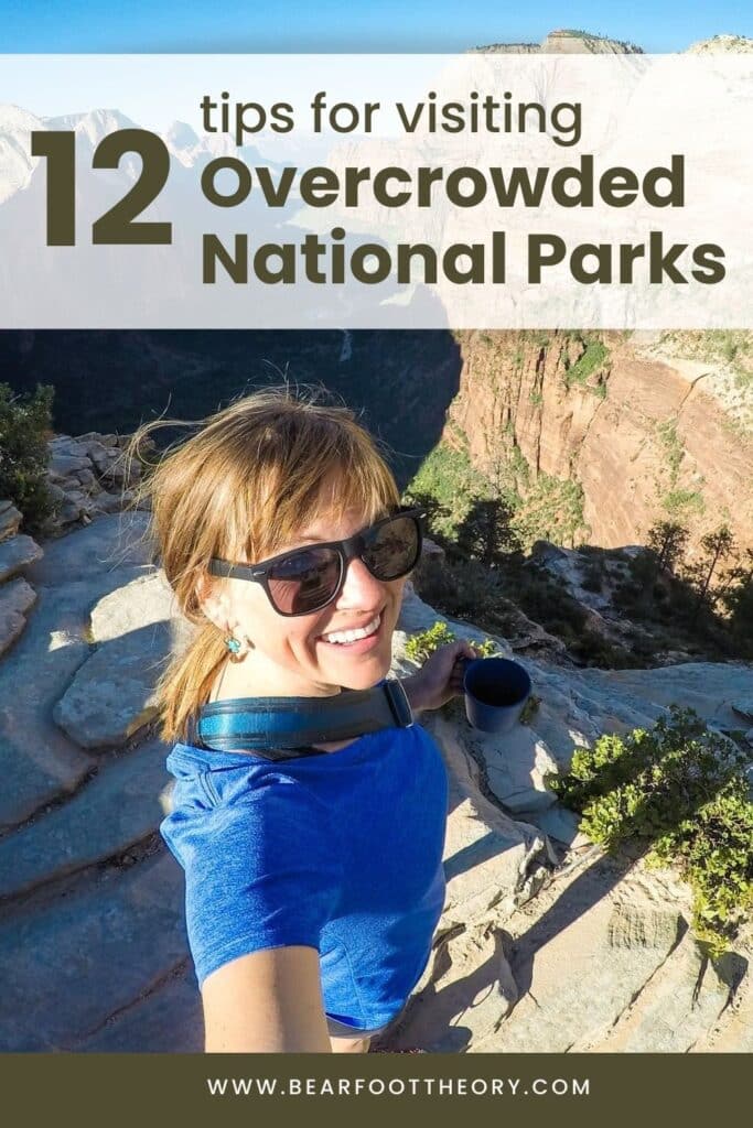 Woman taking a selfie from the top of Angel's Landing in Zion National Park. Text reads "12 tips for visiting overcrowded National Parks"