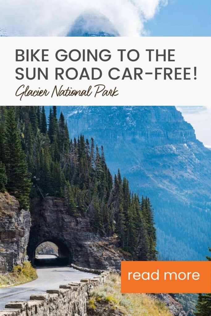 A picturesque scene at Glacier National Park shows a mountain road winding through lush forests with a tunnel. The text overlay reads, "Bike Going to the Sun Road Car-Free! Glacier National Park." An orange button says, "read more.