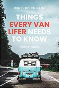 Book cover of the book How To Live The Dream: Things Every Van Lifer Needs To Know