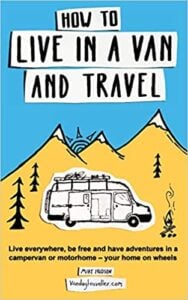 Book cover of How To Live In A Van and Travel