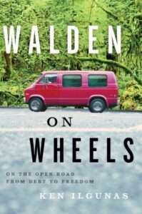 Book cover of the Van Life Book Walden on Wheels: On the road from debt to freedom