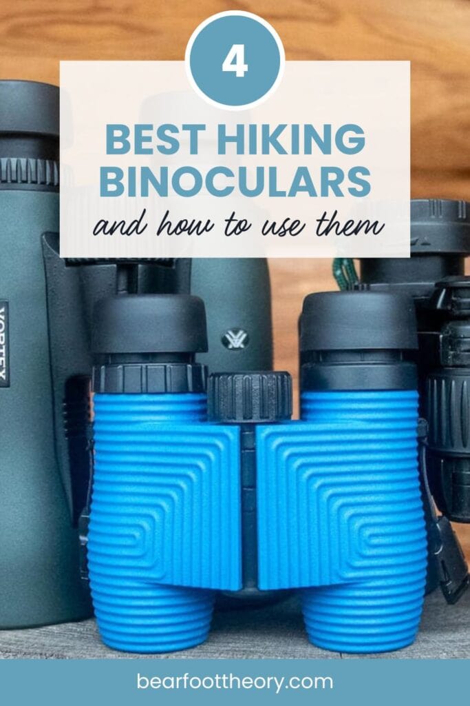 4 Best Hiking Binoculars & How to Choose The Right Pair Bearfoot Theory