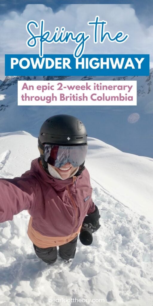 Kristen Bor skiing with text "skiing the powder highway - an epic 2 week itinerary through British Columbia"