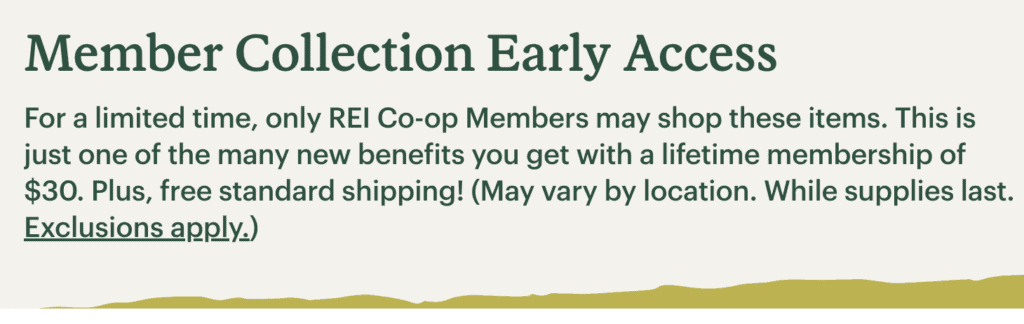 Screenshot image from the REI website with text "Member Collection Early Access: For a limited time, only REI Co-op members may shop these items. This is just one of the many new memberships you get with a lifetime membership of $30. Plus, free standard shipping! (May vary by location. While supplies last. Exclusions may apply.)