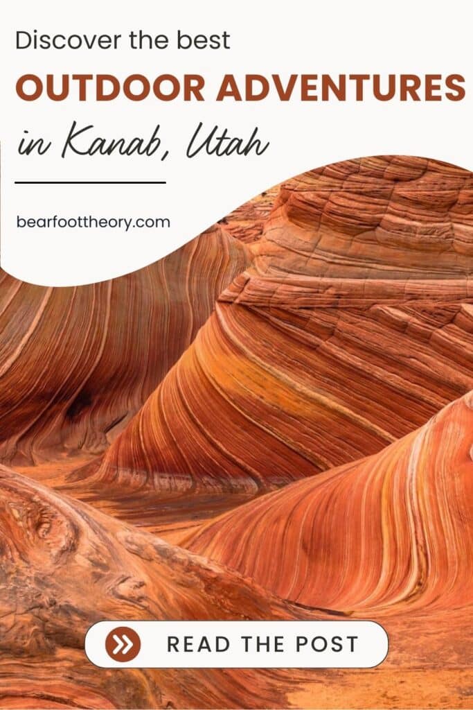 The Wave geological formation with the text "Discover the best outdoor adventures in Kanab Utah on bearfoottheory.com"