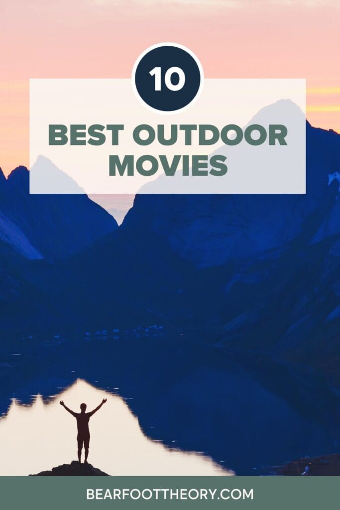 Discover the best outdoor movies to fuel your adventure including the best wilderness movies, adventure documentaries, and more.