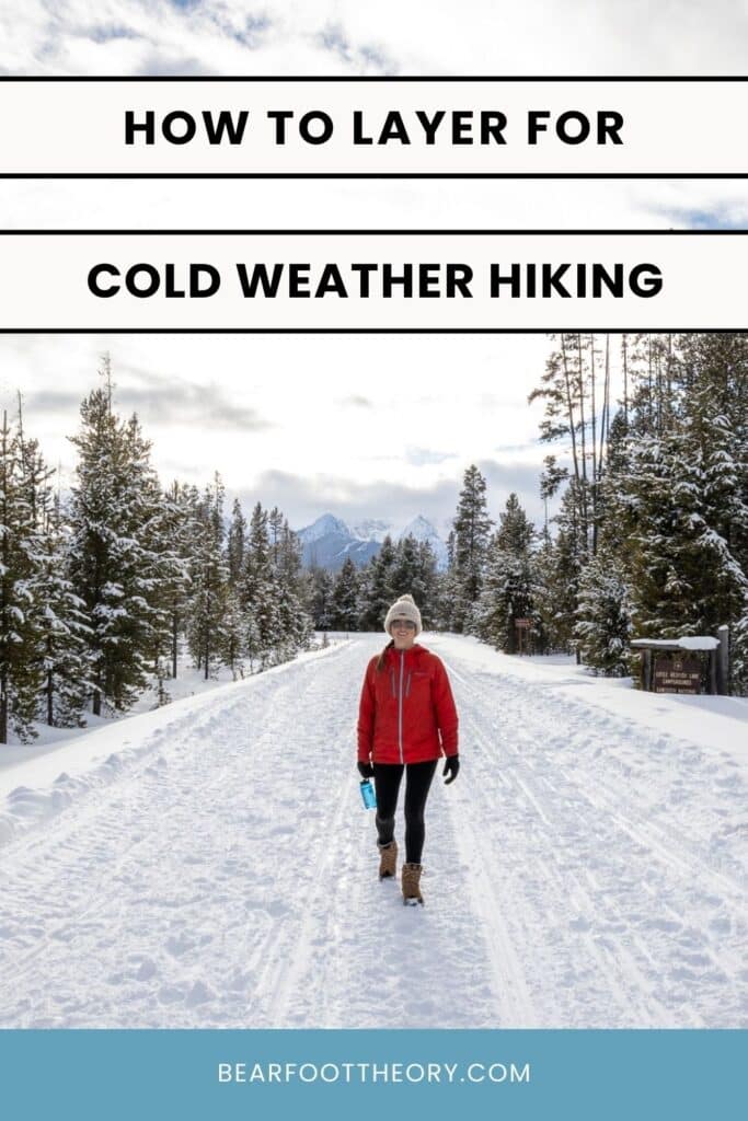 Winter Hiking Clothes blog post with a complete guide to what to wear hiking in winter and what layers to wear when hiking in cold weather and snow