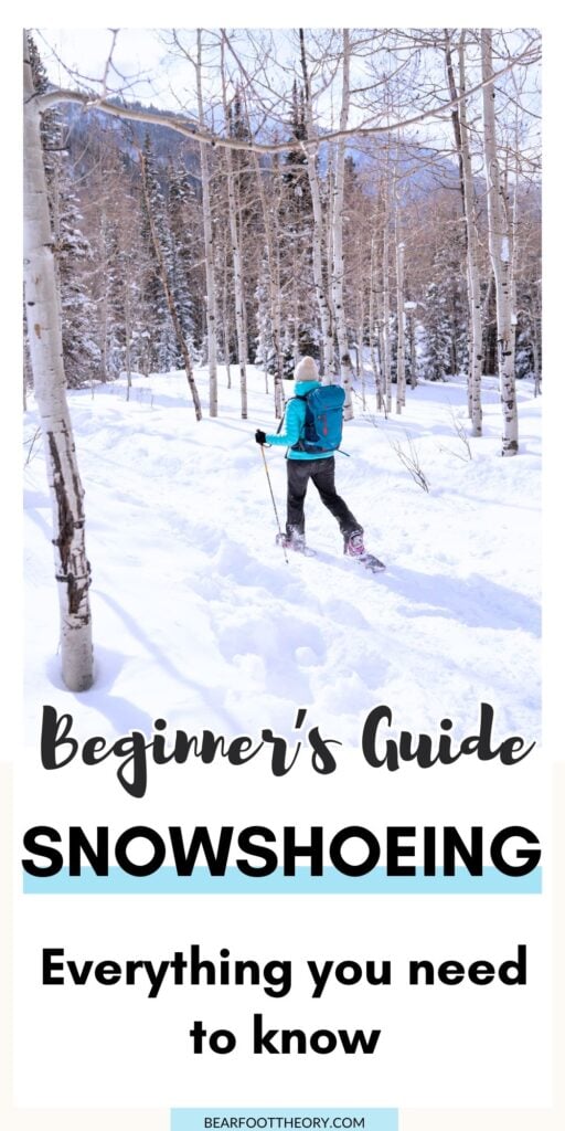 Kristen Bor snowshoeing through the forest with text "Beginner's guide to snowshoeing"