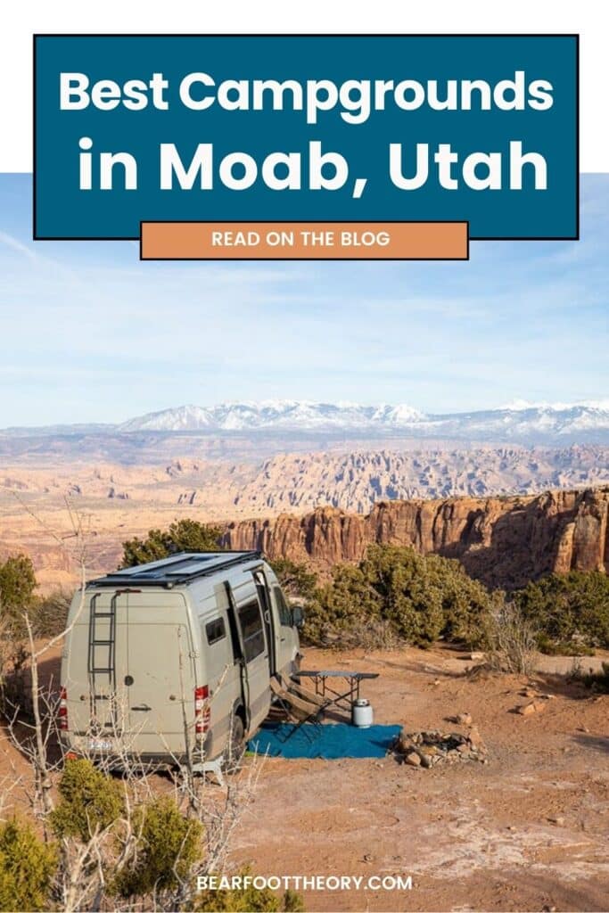 Sprinter van at a campsite in the desert with red sand, rock formations, and mountains in the distance with text that says "Best campgrounds in Moab, Utah"