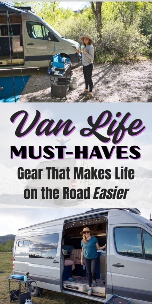 Images of a woman in a camper van with text that reads, "Van Life Must-Haves Gear That Makes Life on the Road Easier"