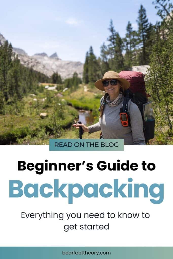 Kristen Bor backpacking in Sequoia National Park. Text reads Beginners Guide to Backpacking - everything you need to know to get started